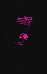 Klaus Dörre: Die Utopie des Sozialismus. Kompass für eine Nachhaltigkeitsrevolution